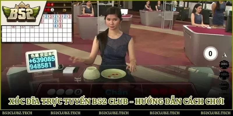 xóc đĩa trực tuyến B52 Club